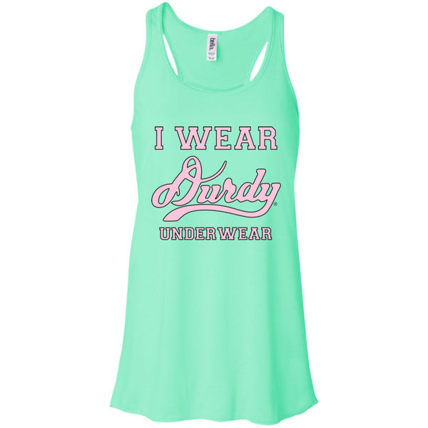 I Wear Durdy Underwear Bella + Canvas Flowy Racerback Tank