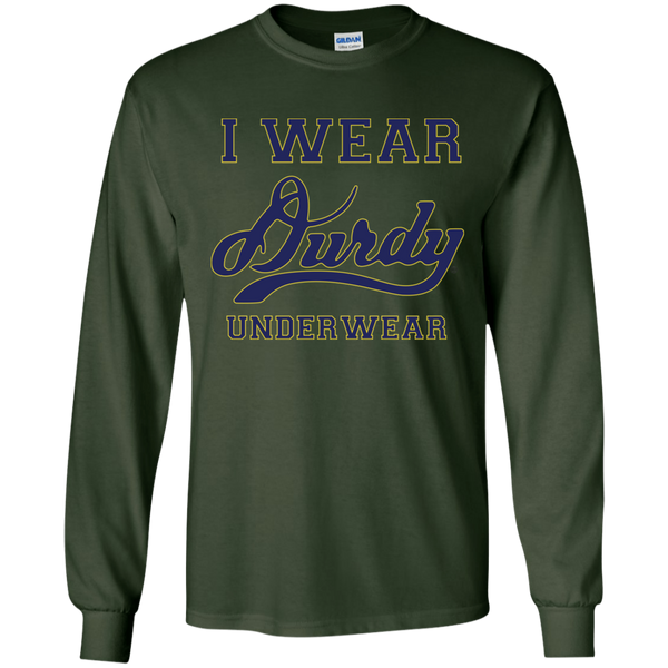 I Wear Durdy Underwear Gildan LS Ultra Cotton T-Shirt
