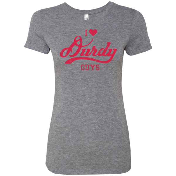 Love Durdy Guys Next Level Ladies' Triblend T-Shirt