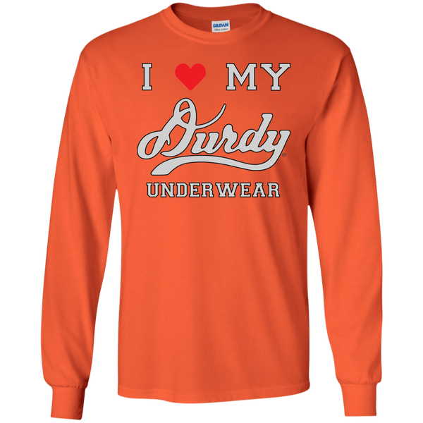 I Love Durdy Underwear Gildan LS Ultra Cotton T-Shirt