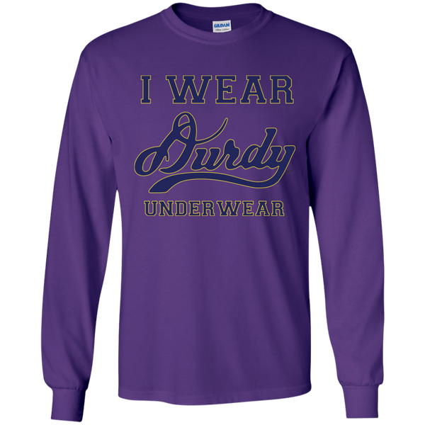 I Wear Durdy Underwear Gildan LS Ultra Cotton T-Shirt