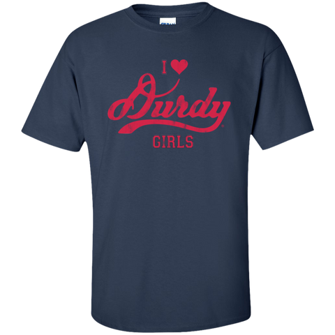 Love Durdy Girls Gildan Tall Ultra Cotton T-Shirt