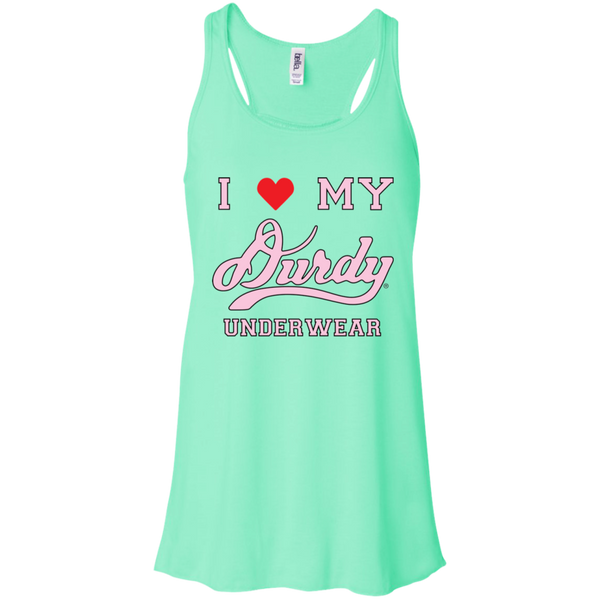 I love Durdy Underwear Bella + Canvas Flowy Racerback Tank