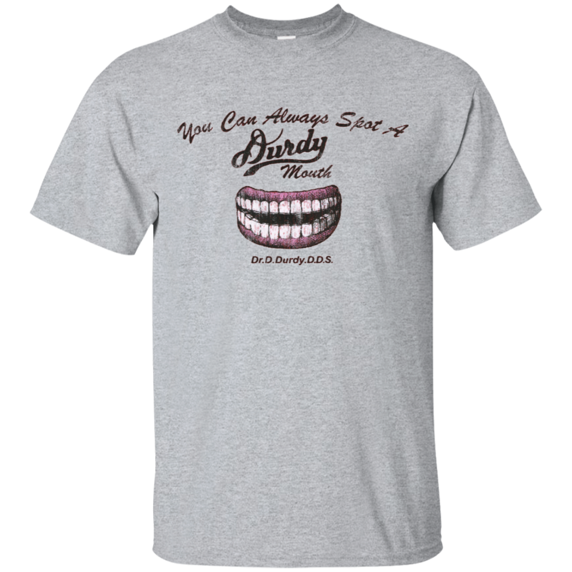 Durdy Mouth Gildan Ultra Cotton T-Shirt