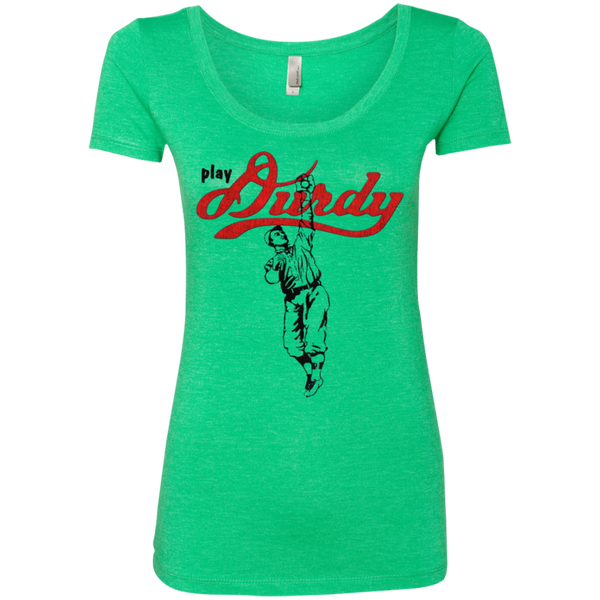 Play Durdy Next Level Ladies' Triblend Scoop