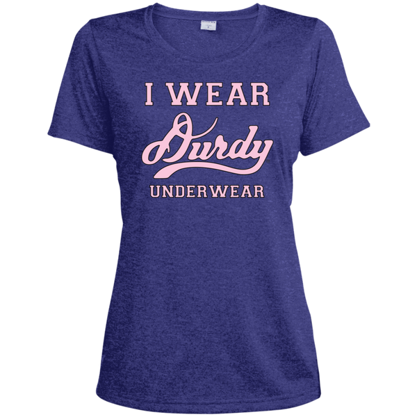 I Wear Durdy Underwear Sport-Tek Ladies' Heather Dri-Fit Moisture-Wicking T-Shirt
