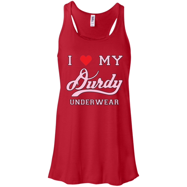 I love Durdy Underwear Bella + Canvas Flowy Racerback Tank