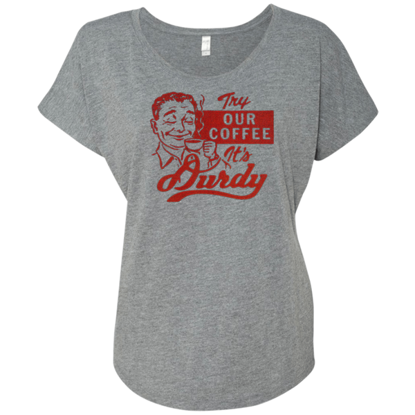 Durdy Coffee Next Level Ladies' Triblend Dolman Sleeve