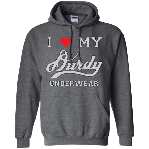 I Love Durdy Underwear Gildan Pullover Hoodie 8 oz.