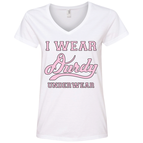 I Wear Durdy Underwear Anvil Ladies' V-Neck T-Shirt