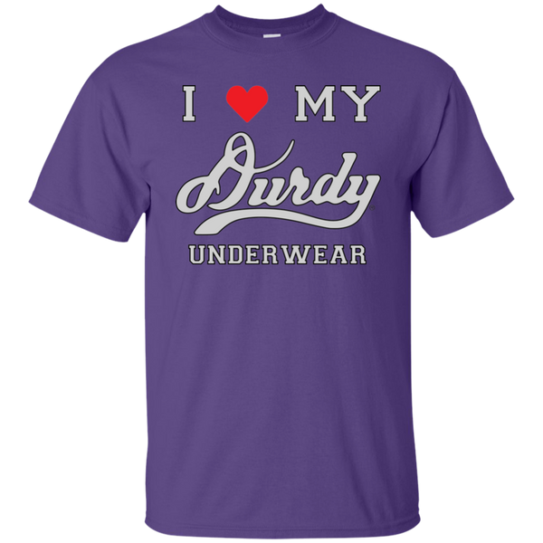 I Love Durdy Underwear Gildan Ultra Cotton T-Shirt