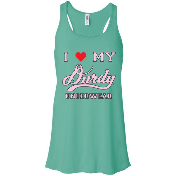 I love Durdy Underwear Bella + Canvas Flowy Racerback Tank