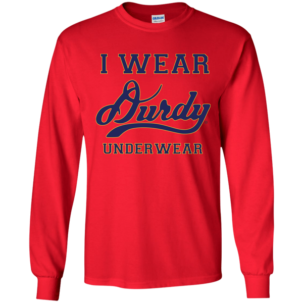 I Wear Durdy Underwear Gildan LS Ultra Cotton T-Shirt