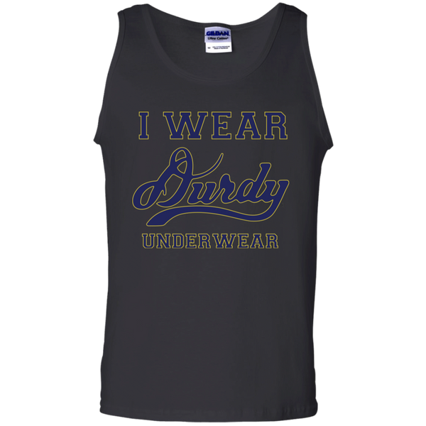 I Wear Durdy Underwear Gildan 100% Cotton Tank Top