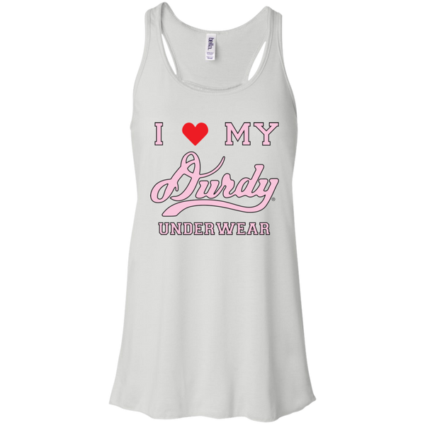 I love Durdy Underwear Bella + Canvas Flowy Racerback Tank