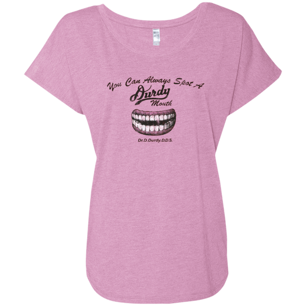 Durdy Mouth Next Level Ladies' Triblend Dolman Sleeve