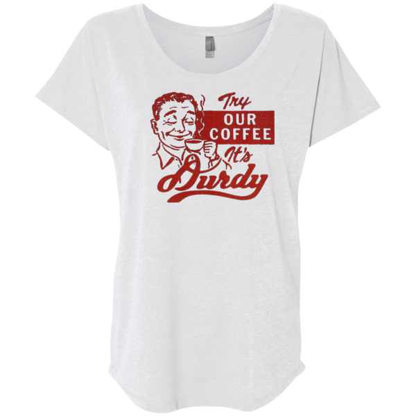 Durdy Coffee Next Level Ladies' Triblend Dolman Sleeve
