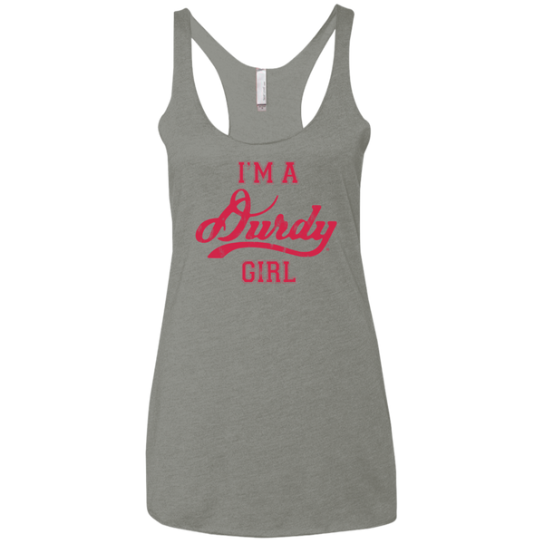 Durdy Girl Next Level Ladies' Triblend Racerback Tank