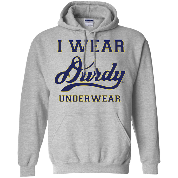I Wear Durdy Underwear Gildan Pullover Hoodie 8 oz.
