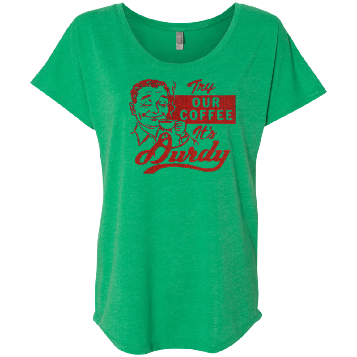 Durdy Coffee Next Level Ladies' Triblend Dolman Sleeve