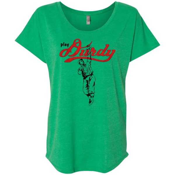 Play Durdy Next Level Ladies' Triblend Dolman Sleeve