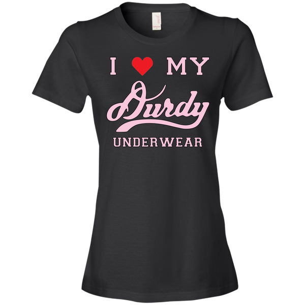 I love Durdy Underwear Anvil Ladies' Lightweight T-Shirt 4.5 oz