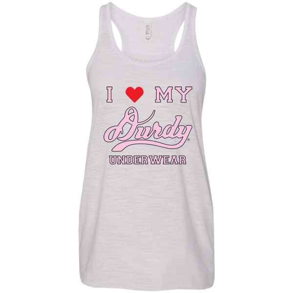I love Durdy Underwear Bella + Canvas Flowy Racerback Tank